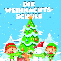 07.12.2025 - Die Weihnachtsschule: Das Familienmusical Sonntag | 07.12.2025 | 16:00 Uhr