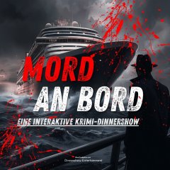 16.12.2026 - Mord an Bord - Eine interaktive Krimi-Dinnershow Mittwoch | 16.12.2026 | 19:00 Uhr