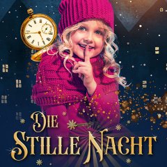 21.12.2025 - Die Stille Nacht: Das Weihnachtsmusical Sonntag | 21.12.2025 | 16:00 Uhr